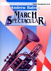 Cover of: Andrew Balent March Spectacular - Tenor Saxophone in Bb