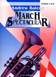 Cover of: Andrew Balent March Spectacular - Trumpet 2 in Bb