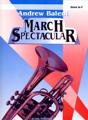 Cover of: Andrew Balent March Spectacular - Horn in F