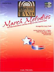 Cover of: Playing with the Band March Melodies by Larry Clark, Larry Clark