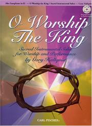 O Worship the King by Gary Hallquist