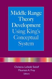 Cover of: Middle Range Theory Development Using King's Conceptual System