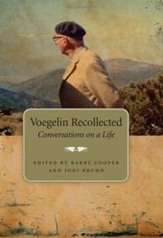 Cover of: Voegelin Recollected: Conversations on a Life (Eric Voegelin Institute Series in Political Philosophy) (Eric Voegelin Institute Series in Political Philosophy)