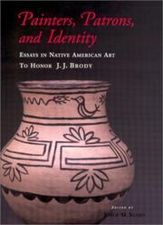 Cover of: Painters, Patrons, and Identity: Essays in Native American Art to Honor J.J. Brody