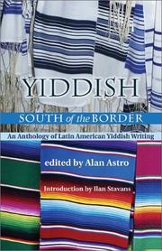 Cover of: Yiddish South of the Border: An Anthology of Latin American Yiddish Writing (Jewish Latin America)