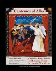 Cover of: Cantemos al Alba: Origins of Songs, Sounds, and Liturgical Drama of Hispanic New Mexico
