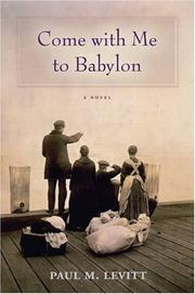 Cover of: Come with Me to Babylon by Paul M. Levitt