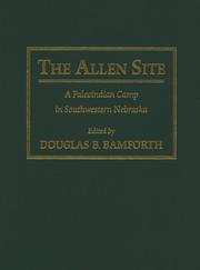 Cover of: The Allen Site: A Paleoindian Camp in Southwestern Nebraska