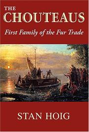 Cover of: The Chouteaus: First Family of the Fur Trade