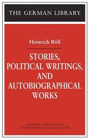 Cover of: Stories, Political Writings And Autobiographical Works (German Library) by Heinrich Böll