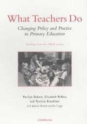 Cover of: What Teachers Do: Changing Policy and Practice in Primary Education