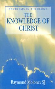 Cover of: The Knowledge of Christ (Problems in Theology)