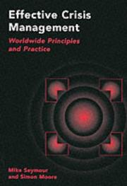 Cover of: Effective Crisis Management: Worldwide Principles and Practice