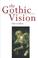 Cover of: The Gothic Vision