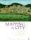 Cover of: Mapping the City