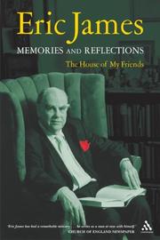 Cover of: Eric James Memories And Reflections: The House of Friends