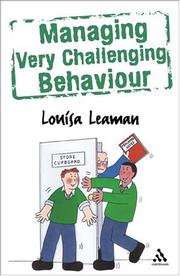 Cover of: Managing Very Challenging Behaviour (Behaviour Management S.)