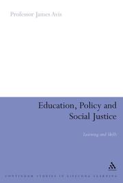 Cover of: Education, Policy and Social Justice: Learning and Skills (Continuum Studies in Lifelong Learning)
