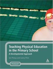 Cover of: Teaching Physical Education in the Primary School: A Developmental Approach
