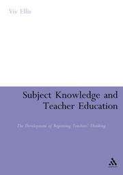 Cover of: Subject Knowledge and Teacher Education: The Development of Beginning Teachers' Thinking