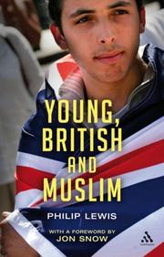 Cover of: Young, British and Muslim by Philip Lewis
