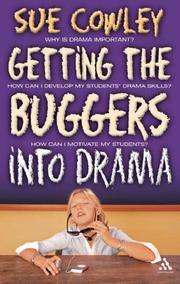 Cover of: Getting the Buggers into Drama by Sue Cowley