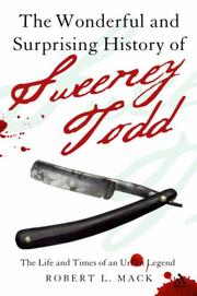 Cover of: The Wonderful and Surprising History of Sweeney Todd by Robert L. Mack