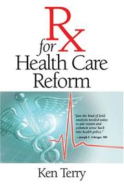 Rx for Health Care Reform by Ken Terry