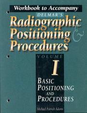 Cover of: Delmar's Radiographic Positioning And Procedures: Basic Positioning and Procedures (Radiographic Positioning)