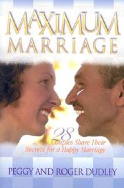 Cover of: Maximum Marriage: 28 Couples Share Their Secrets for a Happy Marriage