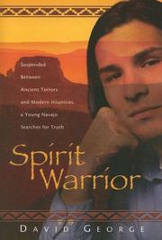 Cover of: Spirit Warrior: Suspended Between Ancient Terrors and Modern Insanities, a Young Navajo Searches for Truth
