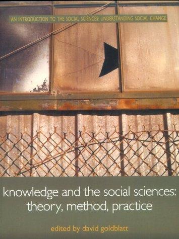 Knowledge and the social sciences by edited by David Goldblatt.