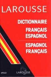 Cover of: Larousse Dictionnaire Francais - Espagnol et Espagnol - Francais : Diccionario Frances - Español y Español - Frances by Larousse