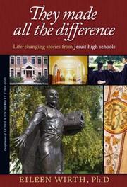 Cover of: They Made All the Difference: Life-changing Stories from Jesuit High Schools