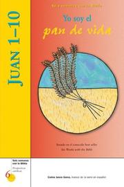 Cover of: Juan 1-10: Yo Soy El Pan de Vida (Six Weeks with the Bible)