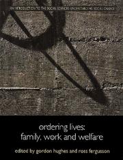 Cover of: Ordering Lives: Family Work and Welfare (An Introduction to the Social Sciences)