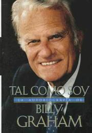 Cover of: Tal Como Soy: La Autobiografia De Billy Graham