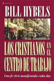 Cover of: Cristiano En El Centro De Trabajo by Bill Hybels