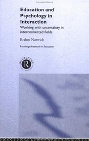 Cover of: Education and Psychology in Interaction: Working With Uncertainty in Inter-Connected Fields (Routledge Research in Education)
