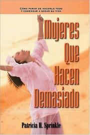 Cover of: Mujeres que hacen Demasiado by Patricia Houck Sprinkle