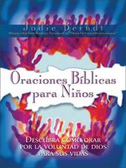 Cover of: Oraciones Býýblicas por Nuestros Hijos: Descubra como pedir la voluntad di Dios para sus hijos (Praying the Scriptures for Your Children)