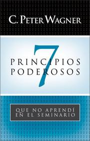 Cover of: 7 Principios Poderosos by C. Peter Wagner