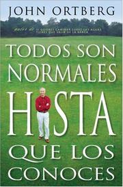 Cover of: Todos Somos Normales Hista Que Nos Conocen by John Ortberg