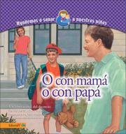 Cover of: O con mamá, o con papá