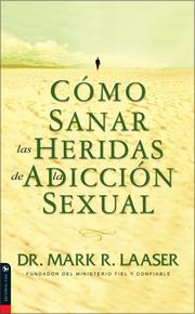 Cover of: Como Sanar las Heridas de la Adiccion Sexual