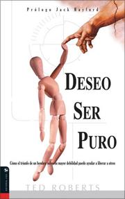 Cover of: Deseo Ser Puro: How one mans triumph over his greatest struggle can help others break free