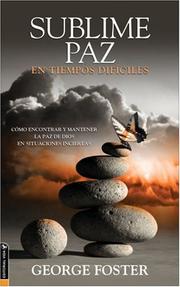 Cover of: Subline Paz en Tiempos Difíciles: Cómo Encontrar Y Mantener La Paz De Dios En Situaciones Inciertas