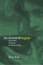 Cover of: Disease of Virgins: Green Sickness, Chlorosis and the Problems of Puberty
