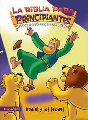 Cover of: Daniel Y Los Leones/Daniel and the Lions- Beginner's Bible (Biblia Para Principiantes)