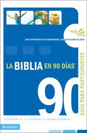 Cover of: La Biblia En 90 Dias Guia De Participante / Bible in 90 Days Participation Guide: Una Experiencia Extraordinaria Con La Palabra De Dios